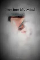 Peer into My Mind