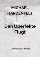 Den Uperfekte Flugt