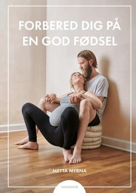 Forbered dig på en god fødsel af Metta Myrna