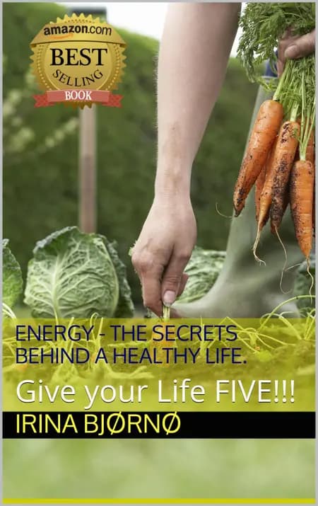 Energy - the secrets behind the healthy life af Irina Bjørnø