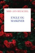 Engle og Maskiner af Miri-Ann Beuschel