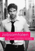 Jobsamtalen og andre erotiske noveller