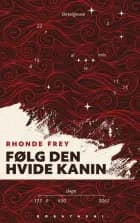 Følg den hvide kanin