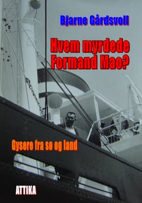 Hvem myrdede Formand Mao? af Bjarne Gårdsvoll