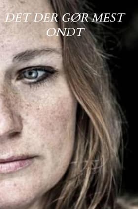 Det der gør mest ondt af Dorthe Henriette Nanberg Rasmussen