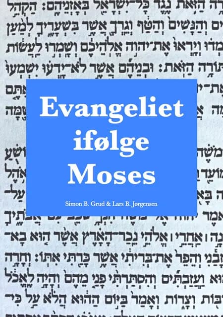Evangeliet ifølge Moses af Lars B. Jørgensen