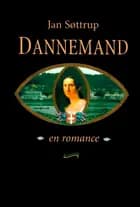 Dannemand - en romance af Jan Søttrup