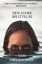 Den store splittelse af Sam Abelehchian
