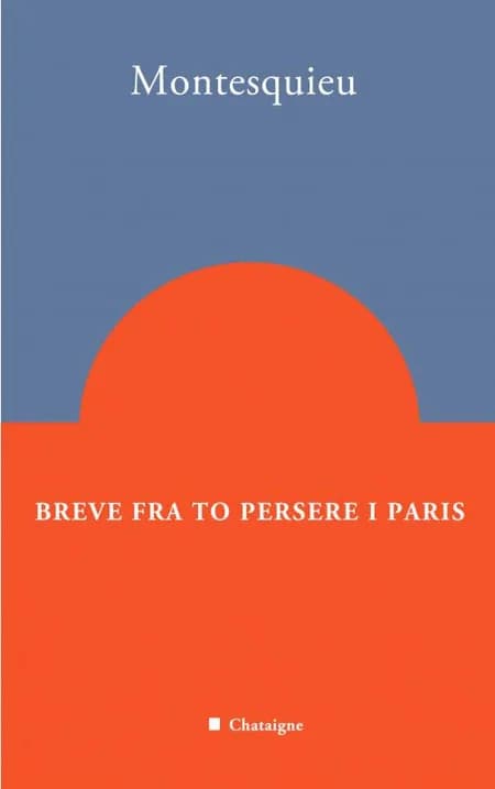 Breve fra to persere i Paris af Charles-Louis de Secondat Montesquieu