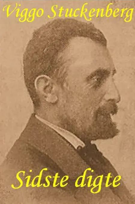 Sidste digte af Viggo Stuckenberg