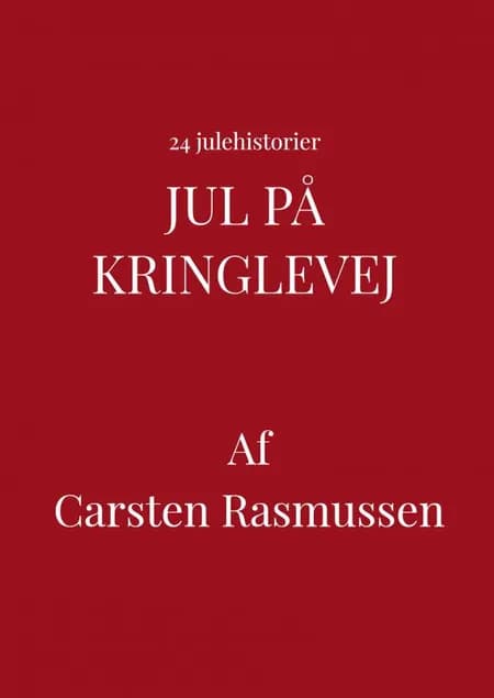 Jul på Kringlevej af Carsten Rasmussen