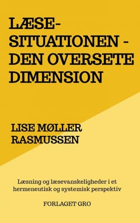 Læsesituationen - den oversete dimension af Lise Møller Rasmussen