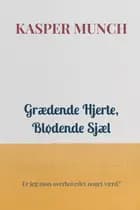 Grædende Hjerte, Blødende Sjæl