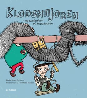 Klodsmajoren og spektaklet på legepladsen af Bjarke Roald Ebbesen