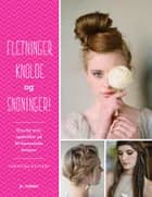 Fletninger, knolde og snoninger! af Christina Butcher