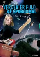 Verden er fuld af spørgsmål - nogle kan man få svar på af Kirsten Koch Jensen