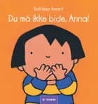 Du må ikke bide, Anna! af Kathleen Amant