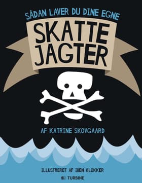 Sådan laver du dine egne skattejagter af Katrine Skovgaard