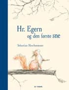 Hr. Egern og den første sne af Sebastian Meschenmoser