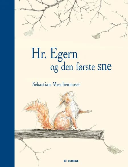 Hr. Egern og den første sne af Sebastian Meschenmoser