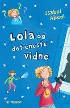 Lola og det eneste vidne af Isabel Abedi
