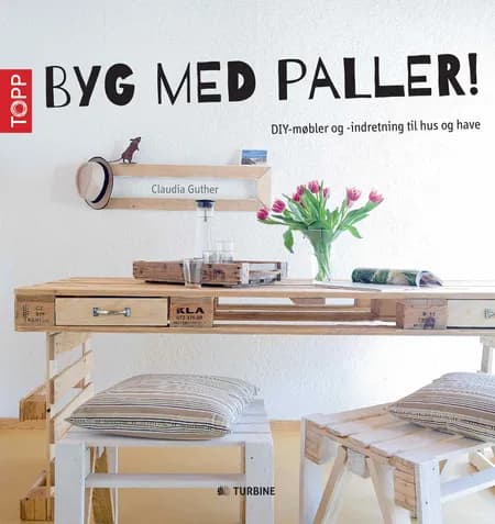 Byg med paller! af Claudia Guther