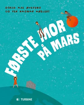Første mor på Mars af Gyrid Axe Øvsteng