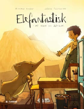 Elefantastisk - af sted til Afrika! af Michael Engler