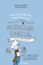 Den enestående, usædvanlige, spektakulære, grænseløse, mirakuløse Mukkeline Hansens forbløffende eventyr af Finn-Ole Heinrich
