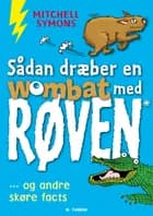 Sådan dræber en wombat med røven og andre skøre facts af Mitchell Symons