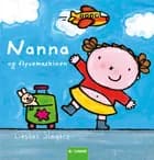 Nanna og flyvemaskinen af Liesbet Slegers