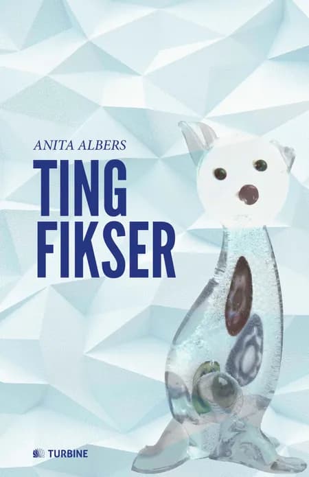 Tingfikser af Anita Albers