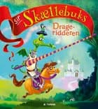 Sir Skællebuks - drageridderen af John Kelly