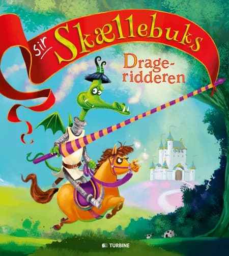 Sir Skællebuks - drageridderen af John Kelly