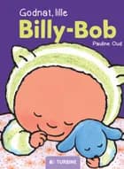 Godnat, lille Billy-Bob af Paulina Oud