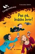 Pas på, bidske bror af Franziska Gehm