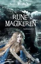 Runemagikeren af Sidsel Katrine Slej