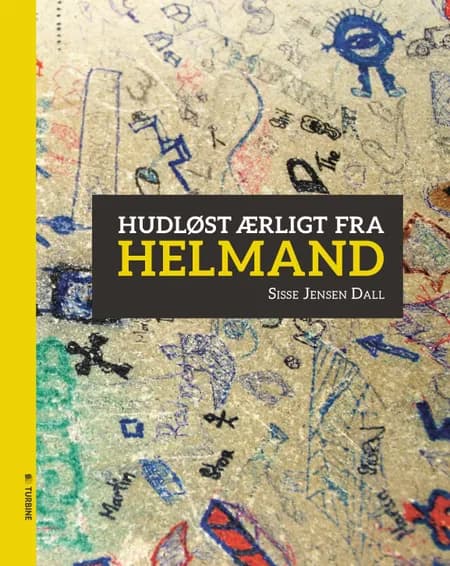 Hudløst ærligt fra Helmand af Sisse Jensen Dall
