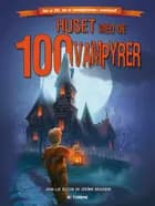Huset med de 100 vampyrer af Jean-Lue Bizien og Jérôme Brassur