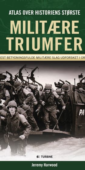 Atlas over historiens største militære triumfer af Jeremy Harwood
