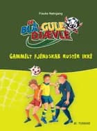 De blå-gule djævle - gammelt fjendskab ruster ikke 