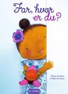 Far, hvor er du? af Pimm van Hest