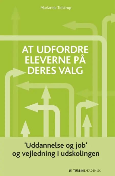 At udfordre eleverne på deres valg af Marianne Tolstrup