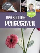 Personlige pengegaver af Tina Dalbøge