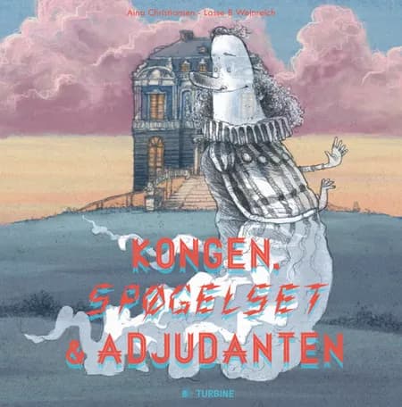 Kongen, spøgelset & adjudanten af Aina Christiansen