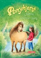 Ponyhjerte - Anna finder en pony af Usch Luhn