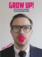 Grow up! af Roald Bergmann