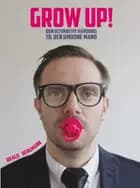 Grow up! af Roald Bergmann