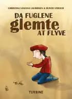 Da fuglene glemte at flyve