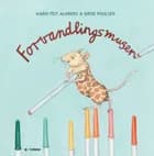Forvandlingsmusen af Karin Feit Almberg
